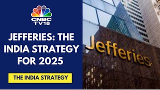 Jefferies Sets Target Of 26,600 For The Nifty 50 Index For 2025, Shares Its Top Picks | CNBC TV18