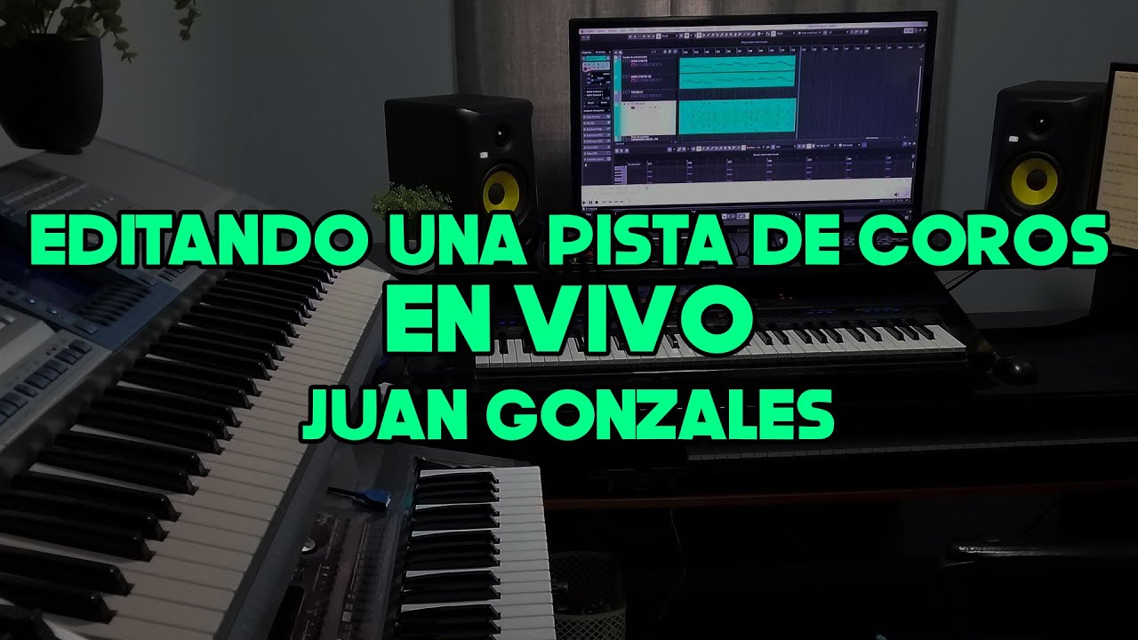 🟢EDITANDO UNA PISTA DE COROS - EN VIVO - YouTube