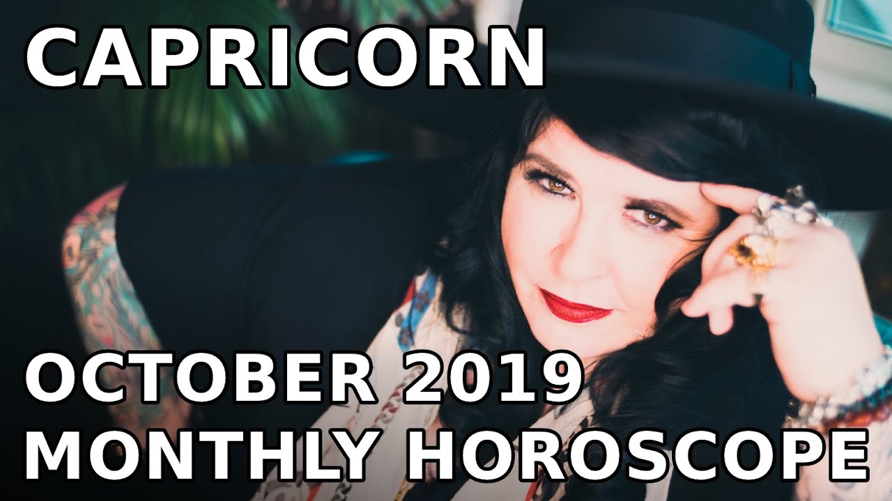 Capricorn Monthly Astrology Horoscope October 2019 - YouTube