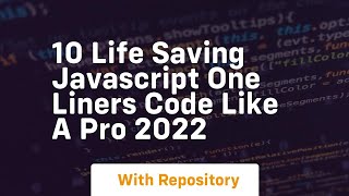 10 life saving javascript one liners code like a pro 2022