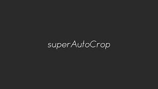 superAutoCrop python script