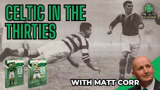 And They Gave Us James McGrory And.... |  Celtic In The Thirties, With Matt Corr