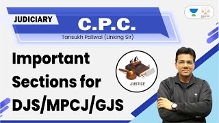 CPC Important Sections (Part 1) | MPCJ | DJS | GJS | Linking Laws | Tansukh Paliwal