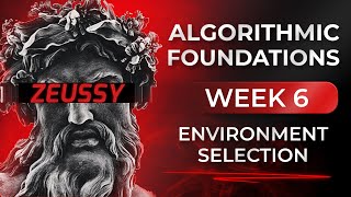 Algorithmic Foundations 6 - Environment Selection