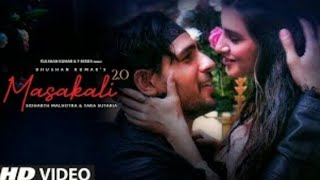 Masakali 2.0 (Full Video Song) | Siddharth Malhotra,Tara #Masakali2 #arrahman #sidharthmalhotra