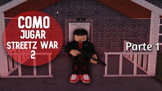 Como jugar streetz wars 2