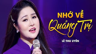 Nhớ Về Quảng Trị - Lê Thu Uyên Official 4K Music Video