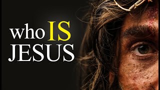 Who Is Jesus? // VERY POWERFUL