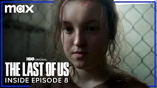 The Last of Us | Inside the Episode - 8 | Max