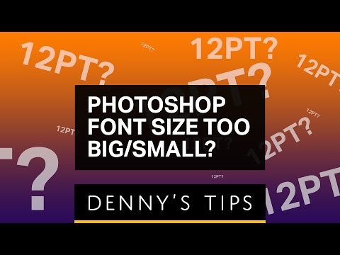 Why is the Font so Big or Small in Photoshop Why is the Font so Big or Small in Photoshop