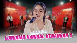 ARLIDA PUTRI - LUNGAMU NINGGAL KENANGAN 2 (Official Live Music Video)