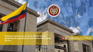 Sesión técnica en el marco del ECI de las garantías de seguridad a los firmantes del Acuerdo de Paz