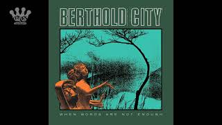 [EGxHC] Berthold City - When Words Are Not Enough - 2022 (Full Album)