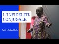 L’INFIDELITE CONJUGALE.  Apôtre Roland DALO