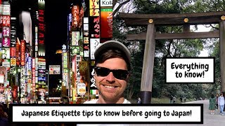 Japanese Etiquette | WHAT TO KNOW BEFORE YOU GO | Tokyo, Japan