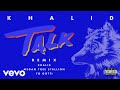 Khalid, Megan Thee Stallion, Yo Gotti - Talk REMIX (Audio)