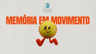 Memória em Movimento - Cidadania REviver