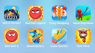 Will It Shred, Red Ball Legend, Crazy Shopping, Move Stop Move, Red Ball 4, Bowmasters, Cube Surfer