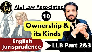 Ownership its kinds | English Jurisprudence LLB | Important questions | Lecture 10