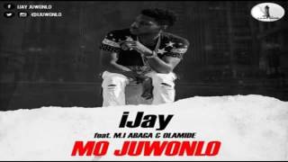 iJay Ft M.I \u0026 Olamide - Mo Juwonlo (New Music)