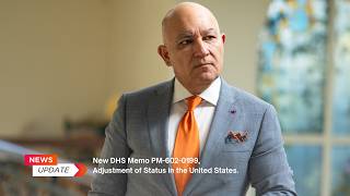 New DHS Memo PM-602-0199: Adjustment of Status in the United States.