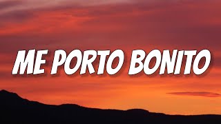 Bad Bunny - Me Porto Bonito (Letra/Lyrics) ft. Chencho Corleone |Si tú me lo pide'yo me porto bonito