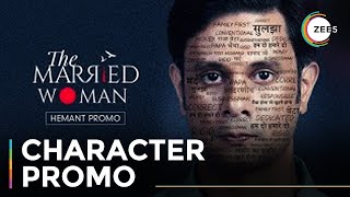 Hemant, The Self-Centred Husband | The Married Woman | Promo | Streaming Now On ZEE5