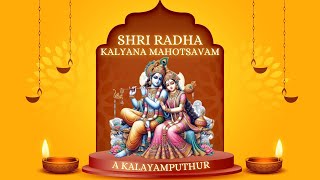 Radha Kalyanam 2025 - KALYANA UTSAVAM 2 - A-KALAYMPUTHUR