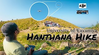 Hanthana Batch Hike | Drone Shoot | Vlog | Nurad Shamila