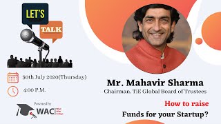 Let's Talk with Mr. Mahavir Sharma | How to raise Funds for your Startup?