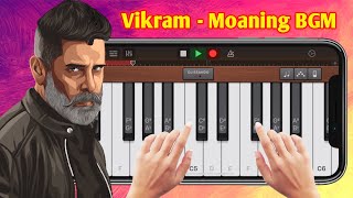 Vikram - Moaning BGM on iPhone (Garageband)