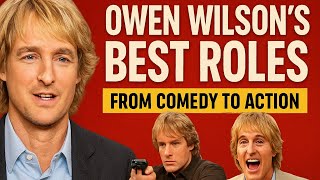 🎬 Owen Wilson’s Best Roles – From Comedy to Action 🌟