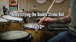 Demystifying the Double Stroke - Part 2