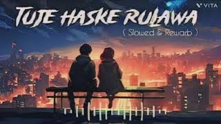 tuje haske rulava (Slowed \u0026 Reward) lo-fi Song download |@Neelkanthsahu143