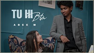 Tu Hi Bata (full video) Abee M ft. Priya Singh | Dr. Rohit Garg | Mind Vriksha