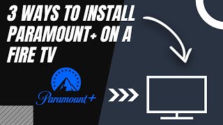 How To Install Paramount On Any Fire Tv 3 Different Ways