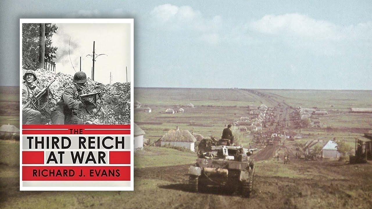 The German Story Of WW2 | The Third Reich At War By Richard J. Evans ...