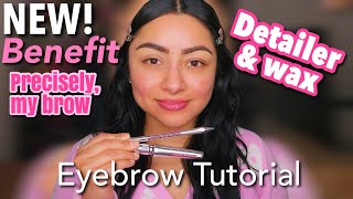 NEW BENEFIT PRECISELY MY BROW WAX AND DETAILER FIRST IMPRESSION #benefitbrows #eyebrowtutorial