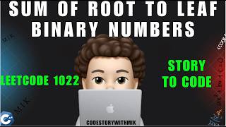 Sum of Root To Leaf Binary Numbers | Simple Approach | Dry Run | Leetcode 1022 | MIK