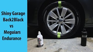 Shiny Garage Back2Black Polymer Tire Dressing vs Meguiars Endurance