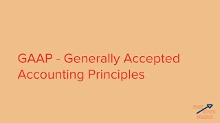 GAAP Explained - An Everyday Explanation of Accounting's Rulebook