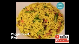 Veggie Fried Rice 😋 ( රසට ඉක්මනින් එළවළු ෆුයිඩ් රයිස් හදමු  )