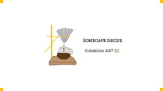 WTF!홈카페]홀츠클로츠 A27 01, Holzklotz A27 Recipe 01