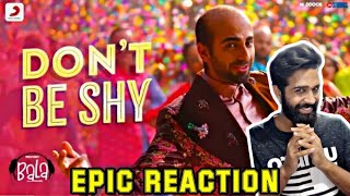 Don't Be Shy Song Epic Reaction By Dev, Bala, Don't Be Shy Song Reaction, Ayushmann, Badshah, Yami
