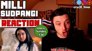 International Sunday EP_36: 🇹🇭 MILLI - สุดปัง (Sudpang!) (Prod. by SPATCHIES) | YUPP! | REACTION