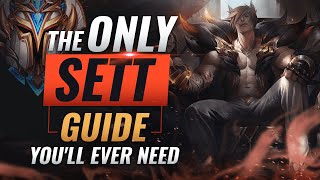 The ONLY Sett Guide You'll EVER NEED - League of Legends Season 10
