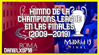 Himno de la Uefa Champions League en las Finales (2009-2019)