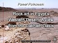 Paweł Polkowski: “Rock art in Egypt’s Western Desert: A view from the Dakhleh Oasis”