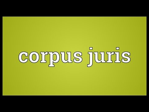 What does Corpus Juris mean?
