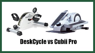 DeskCycle vs Cubii Pro